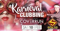 Karneval Clubbing mit Coverrun LIVE@Schlag 2.0