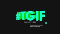 Thank God It's Friday!@Orange