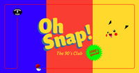 OH SNAP! The 90s Club  2000er Hits Special