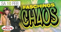 Faschings- Chaos@Fullhouse