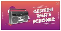 Gestern War's Schöner (Ü25)