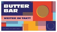 Butterbar - Weiter im Takt!