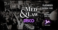 Med & Law ♡ Disco I Platzhirsch