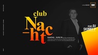 Club Nacht ft. DJ SkinnyP@Orange