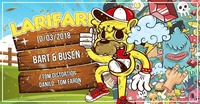 Larifari opening w/ Bart & Busen