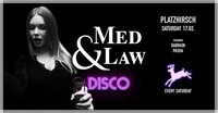 Med & Law ♡ Disco I Platzhirsch I Sa 17.02.