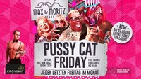 Pussy Cat Friday - Die geilste Party Oberösterreichs!