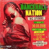 Dancehall Nation- BIG Opening am 30.03.2018 at Nox