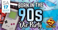 Born in the 90`s - die Party!@Schlag 2.0