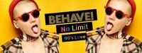 Behave! No Limit - 90's Love