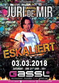 Juri de Mir Eskaliert@Gassl