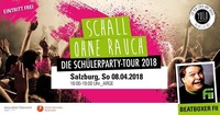 Schall OHNE RAUCH - Die Schülerparty Tour Salzburg