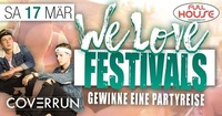 We Love Festivals – Gewinne eine Partyreise@Fullhouse