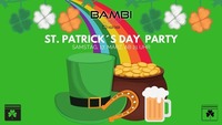 St. Patricks Day Party - Get your green on!@BAMBI Diele