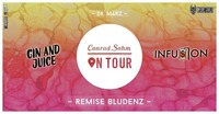 Conrad Sohm On Tour • Remise Bludenz • Gin & Juice + Infusion