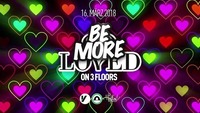 Be MORE Loved | 3 Floors@Volksgarten Wien