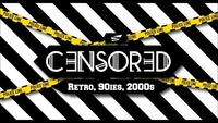 CENSORED x RETRO IN LOVE w/ 90ies & 2000s!@Babenberger Passage