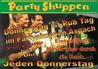 Donnerstag ist Pub Tag!@Partyshuppen Aspach