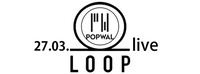 Popwal - LOOP (Wien)