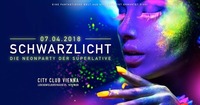 SCHWARZLICHT • 07.04.18 • City Club Vienna