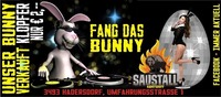 Fang das Bunny @Saustall Hadersdorf@Saustall Hadersdorf