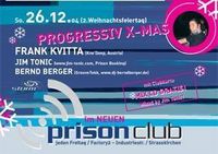 Progressive X-mas, Frank Kvitta@Prison Club @ Factory2