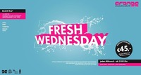 Fresh Wednesday@Orange