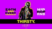 Thirsty. each & every Thursday@LVL7