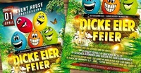 Dicke Eier Feier@Eventhouse Freilassing 