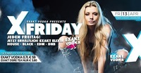 � X-Friday � Presented by EXAKT VODKA@oceans House Club