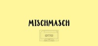 Mischmasch | Bergwerk