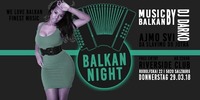 •• BALKAN-NIGHT ••@Riverside