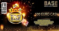 Schlag das Base - 500 Euro CASH
