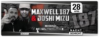 Maxwell 187 & Joshi Mizu - Members of 187 Strassenbande@Nachtschicht