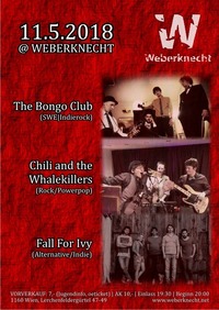 The Bongo Club (SWE), Chili and the Whalekillers, Fall For Ivy @Weberknecht