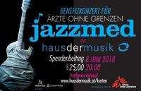 JAZZMED - Benefizkonzert für Ärzte ohne Grenzen@Haus der Musik