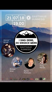 I SING DEINES, DU SINGSCH MEINES@Gasthaus Sunnegg