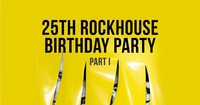 25th Rockhouse Birthday Party Pt 1@Rockhouse