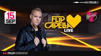 Flip Capella Live@Ypsilon