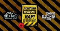 Achtung Deutschrap - Donnerstag@Max & Moritz