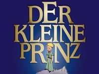 Der kleine Prinz - Musical mit Live-Orchester@Congress Saalfelden