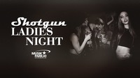 Shotgun Ladiesnight@Musikpark-A1