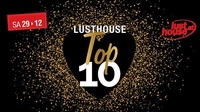 Lusthouse Top 10@Lusthouse