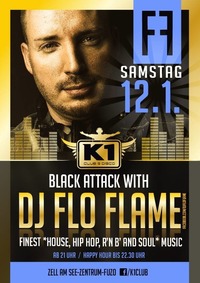 Black Attack with DJ FLO FLAME - Hip Hop & R'n'B!@K1 CLUB