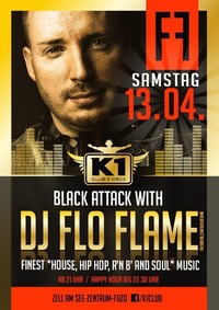 Black Attack with DJ FLO FLAME - Hip Hop & R'n'B!@K1 CLUB