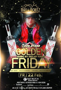 Golden Friday@Max & Moritz