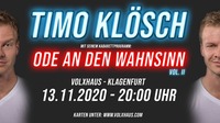 TIMO KLÖSCH - Ode an den Wahnsinn - Vol.2@Volxhaus - Klagenfurt