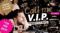 CALL ME V.I.P.! - die ultimative VIP-MEMBER PARTY!