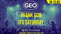 THANK GOD ITS SATURDAY@GEO