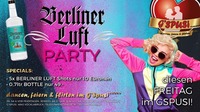 Die BERLINER LUFT Party@G'spusi - dein Tanz & Flirtlokal